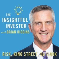 #5 - Brian Higgins: Risk, King Street, Outlook