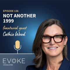 #136 - Cathie Wood: Not Another 1999