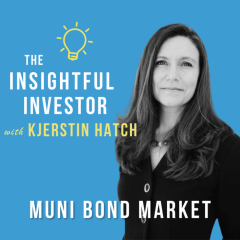 #15 – Kjerstin Hatch: Muni Bond Market