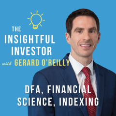 #16 – Gerard O'Reilly: DFA, Financial Science, Indexing