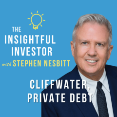 #25 – Stephen Nesbitt: Cliffwater, Private Debt