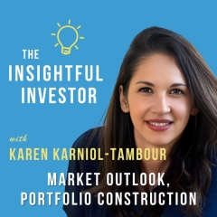 #29 – Karen Karniol-Tambour: Market Outlook, Portfolio Construction