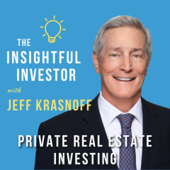 #37 – Jeff Krasnoff: Private Real Estate Investing