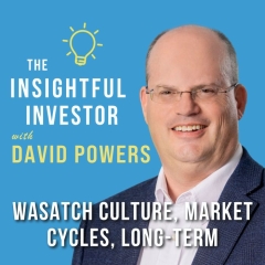 #70 – David Powers: Wasatch Culture, Market Cycles, Long-Term