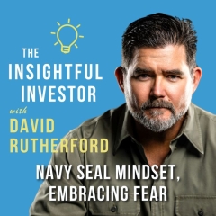 #71 – David Rutherford: Navy SEAL Mindset, Embracing Fear