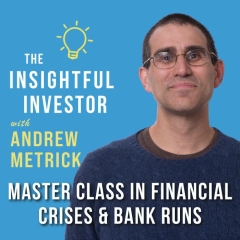 #80 – Andrew Metrick: Master Class in Financial Crises & Bank Runs
